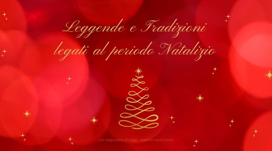 Leggende e Tradizioni popolari legate al periodo natalizio